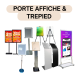 PORTE AFFICHE & TREPIED